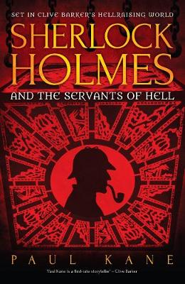 Sherlock Holmes and the Servants of Hell - Kane, Paul