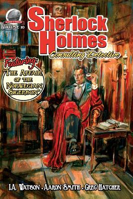 Sherlock Holmes: Consulting Detective Volume 10 - Smith, Aaron, and Hatcher, Greg