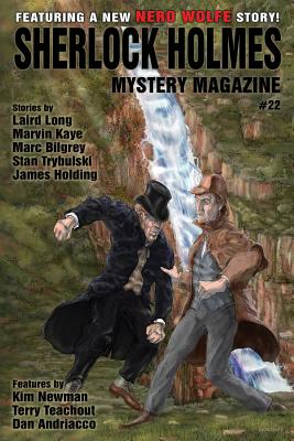 Sherlock Holmes Mystery Magazine #22: Featuring a new Nero Wolfe story! - Doyle, Arthur Conan, Sir, and Kaye, Marvin, and Newman, Kim