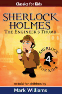 Sherlock Holmes Re-Told for Children: The Engineer's Thumb