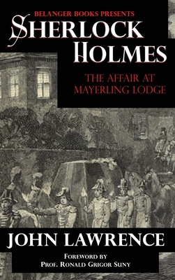 Sherlock Holmes: The Affair at Mayerling Lodge - Lawrence, John