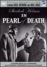 Sherlock Holmes: The Pearl of Death - Roy William Neill