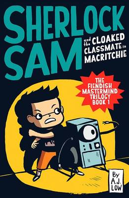 Sherlock Sam and the Cloaked Classmate in Macritchie: 6 - Low, A. J.