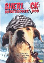 Sherlock: Undercover Dog - Richard Harding Gardner
