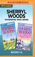 Sherryl Woods Whispering Wind Series: Books 1-2: After Tex & Angel Mine