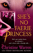 She's No Faerie Princess - Warren, Christine