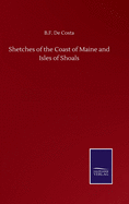 Shetches of the Coast of Maine and Isles of Shoals