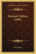Shetland Folklore (1899)