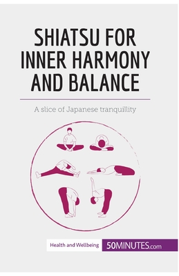 Shiatsu for Inner Harmony and Balance: A slice of Japanese tranquillity - 50minutes