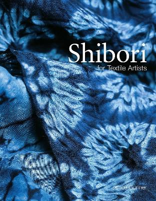 Shibori: For Textile Artists - Gunner, Janice