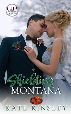 Shielding Montana: Brotherhood Protectors World - Protectors World, Brotherhood, and Kinsley, Kate