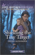 Shielding the Tiny Target