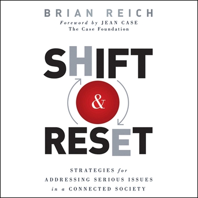 Shift and Reset: Strategies for Addressing Serious Issues in a Connected Society - Stella, Fred (Read by), and Case, Jean, and Reich, Brian