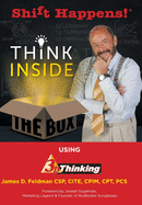 Shift Happens!: Think Inside the Box Using 3D Thinking