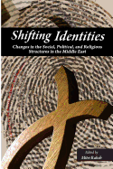Shifting Identities: Changes in the Social, Political, and Religious Structures in the Arab World