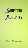 Shifting Serenity