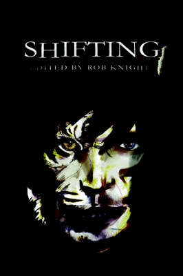 Shifting: Volume I - Knight, Rob, PhD (Editor)