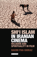 Shi'i Islam in Iranian Cinema: Religion and Spirituality in Film