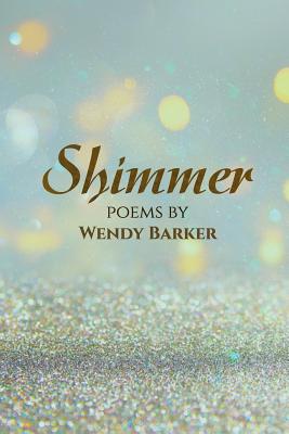 Shimmer - Barker, Wendy, and Kaye, Ami (Editor)