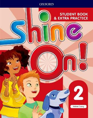 Shine On!: Level 2: Student Book with Extra Practice - Casey, Helen