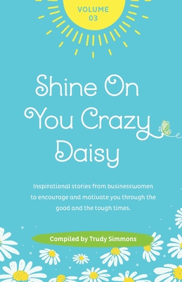 Shine On You Crazy Daisy - Volume 3 - Simmons, Trudy