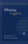 Shining Lights: A History of the Council of Christian Colleges and Universities
