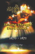 Shining Through Dark Clouds: (# 15 in The Bregdan Chronicles Historical Fiction Romance Series)