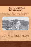 Shinnston Tornado: Illustrated Eyewitness Accounts of Nature on the War-Path