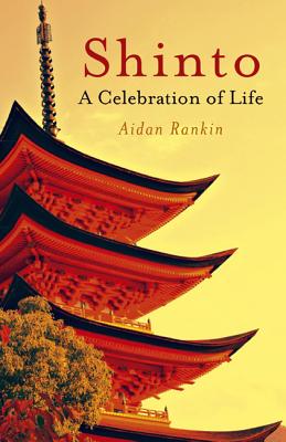 Shinto: A celebration of Life - Rankin, Aidan
