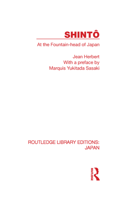 Shinto: At the Fountainhead of Japan - Herbert, Jean
