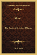 Shinto: The Ancient Religion Of Japan