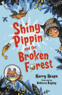 Shiny Pippin and the Broken Forest