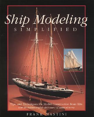 Ship Modeling Simplified, SC - Mastini