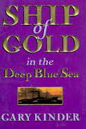 Ship of Gold in the Deep Blue Sea - Kinder, Gary