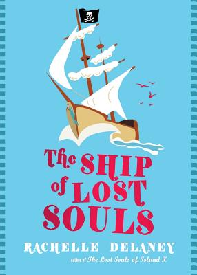 Ship Of Lost Souls - Delaney, Rachelle