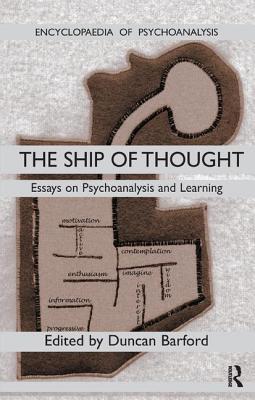 Ship of Thought: Essays on Psychoanalysis and Learning - Barford, Duncan