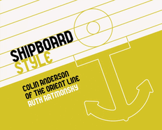 Shipboard Style: Colin Anderson of the Orient Line