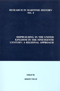 Shipbuilding in the United Kingdom in the Nineteenth Century: a Regional Approach