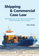 Shipping and Commercial Case Law: 250 leading cases of the High Courts of England and the European Court of Justice.