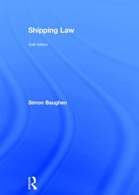 Shipping Law - Baughen, Simon