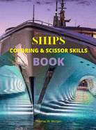 Ships Coloring and Scissor Skills Book: Discover a Unique Collection of Coloring Pages Relaxing Coloring and Activity Book with a Variety of Ships for Boys, Girls, Kids Ages 3-8 Amazing Gift for Kids