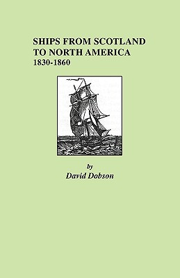 Ships from Scotland to North America - Dobson, David