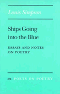 Ships Going Into the Blue: Essays and Notes on Poetry
