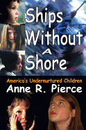 Ships without a Shore: America's Undernurtured Children