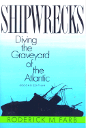 Shipwrecks: Diving the Graveyard of the Atlantic, 2nd