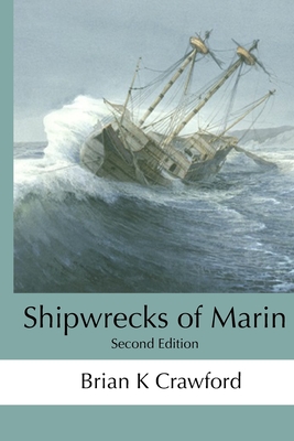 Shipwrecks of Marin - Crawford, Brian K