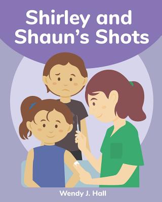 Shirley and Shaun's Shots: Mediwonderland - Hall, Wendy J