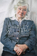 Shirley Williams: The Biography