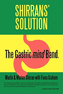 Shirrans' Solution: The Gastric Mind Band