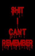 Shit I Can't Remember: Internet Password Logbook Large Print with Tabs -Rad And Black Cover